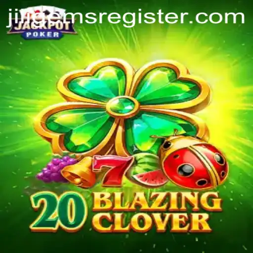 Discover the Excitement of 20BlazingClover at JILIGems.COM
