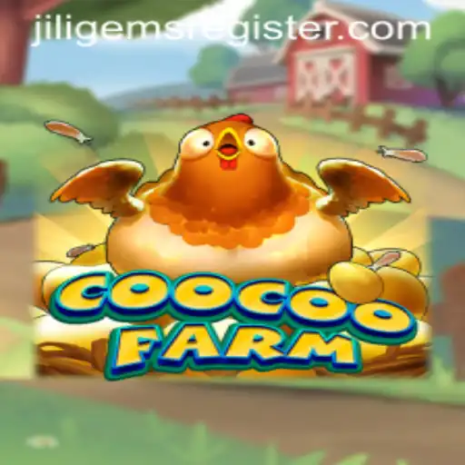 Exploring CooCooFarm: A Fascinating Journey into Virtual Farming with JILIGems.COM