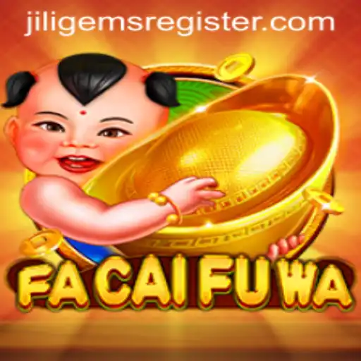 Discover the Enchanting World of FaCaiFuWa