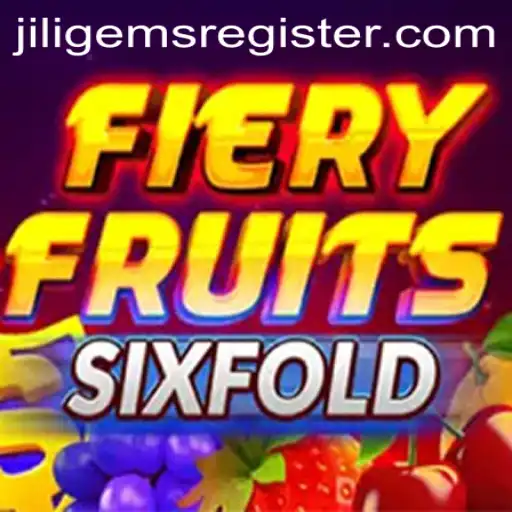 Exploring the Thrilling World of FieryFruitsSixFold with JILIGems.COM