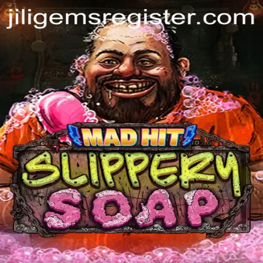 Dive into the World of MadHitSlipperySoap with JILIGems.COM