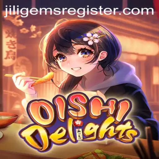 Exploring OishiDelights: A Culinary Adventure Enhanced by JILIGems.COM